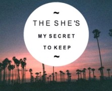 The She’s: My Secret to Keep