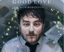 Dom Robinson: Good Love