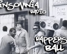 Insomnia Radio #157: Rappers Ball