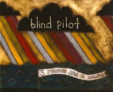 Blind Pilot: Go On, Say It