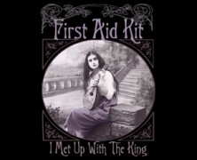 First Aid Kit: I Met Up With The King