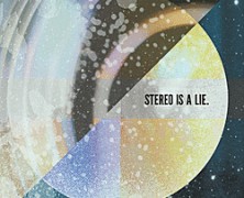 Stereo is a Lie: I Won’t