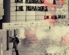 Dan Hubbard and The Humadors: The Last Time You See Me