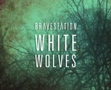 Bravestation: White Wolves (Single Version)