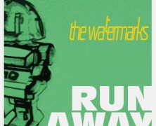 The Watermarks: Run Away