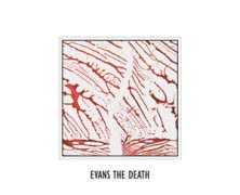 Evans the Death: Telling Lies