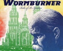 Wormburner: Bells of St Ignatious
