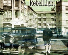 The Rebel Light: My Heroes Are Dead