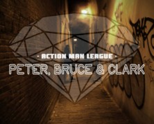 Action Man League: Peter, Bruce & Clark