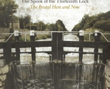 The Spook of the Thirteenth Lock: The Brutal Here and Now (Part I)