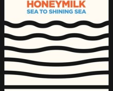 Honeymilk: Sea to Shining Sea