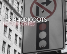 The Bandicoots: No Turn On Red