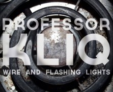Professor Kliq: Wire & Flashing Lights