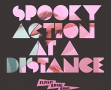 Flash Bang Band: Spooky Action at a Distance