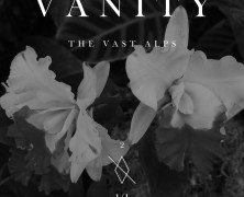 The Vast Alps: Vanity