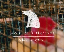 Grounders: Bloor Street and Pressure