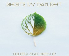 Ghosts in Daylight: Golden and Green