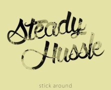 Steady Hussle: Stick Around