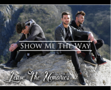 Leave The Memories: Show Me The Way