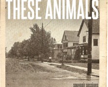 These Animals: A Ghost You’ve Known