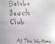 Delsbo Beach Club: All The Way Home