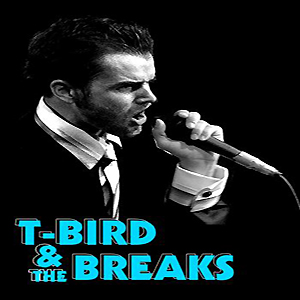 T Bird & The Breaks