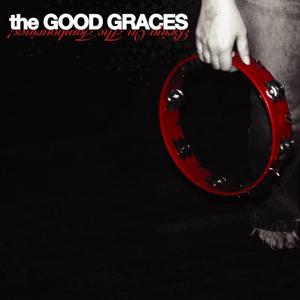 The Good Graces