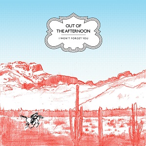 Out of the Afternoon: I won't forget you