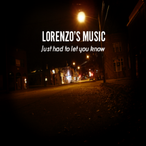 Lorenzo's Music - Just Had To Let You Know - cover
