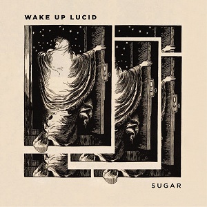 Wake Up Lucid: Sugar