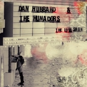 Dan Hubbard and The Humadors
