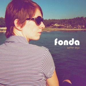 Fonda: Better Days